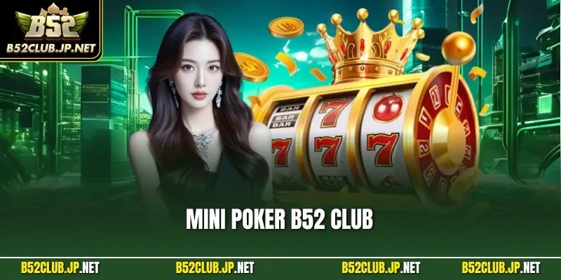 Mini Poker B52 CLUB